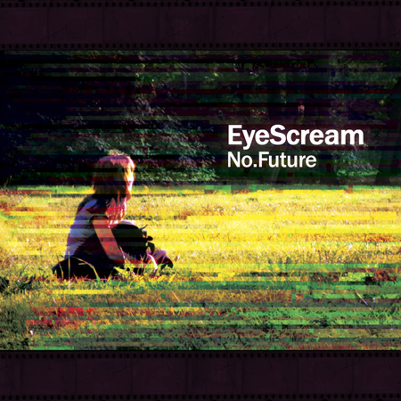 EyeScream - No.Future